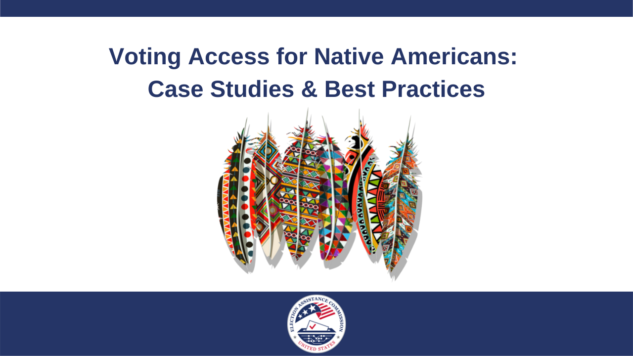 Voting Access for Native Americans Case Studies & Best Practices U